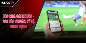 Kèo Nhà Cái Max79 - Soi Kèo Chuẩn, Tỷ Lệ Minh Bạch