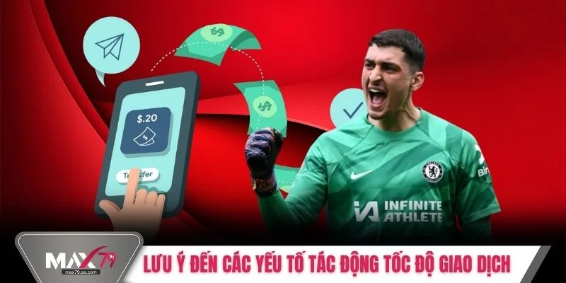 Lưu ý đến các yếu tố tác động tốc độ giao dịch