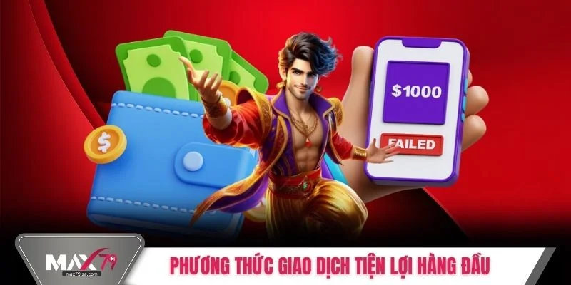 Phương thức giao dịch tiện lợi hàng đầu